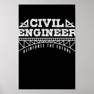 Civil Engineer Reinforn The Future Ingenieur Poster