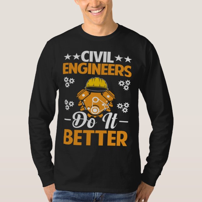Civil Engineers Do It Better Board Professional En T-Shirt (Vorderseite)