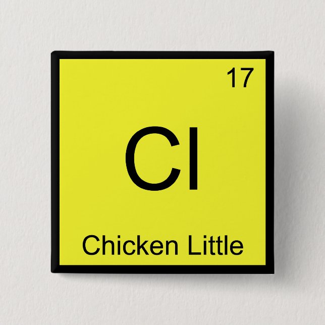 Cl - Chicken Little Lustige Chemie Element Symbol Button (Vorderseite)