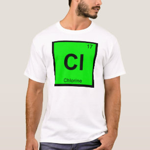 Cl - Chlorchemie Periodensystem Symbol T-Shirt