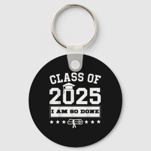 Cl von 2025 bin ich so fertig Abschluss für ihn ih Schlüsselanhänger