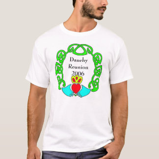 claddagh, Danehy Reunion2006 T-Shirt