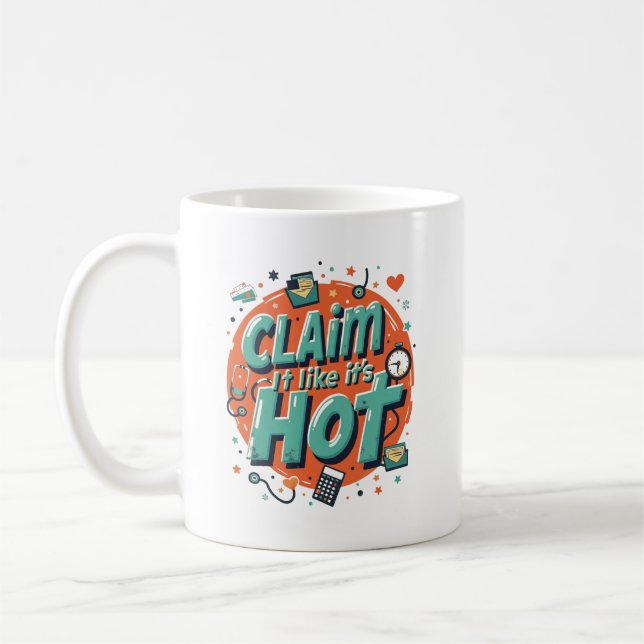 Claim It Like It’s Hot – Funny Office Mug (Gauche)