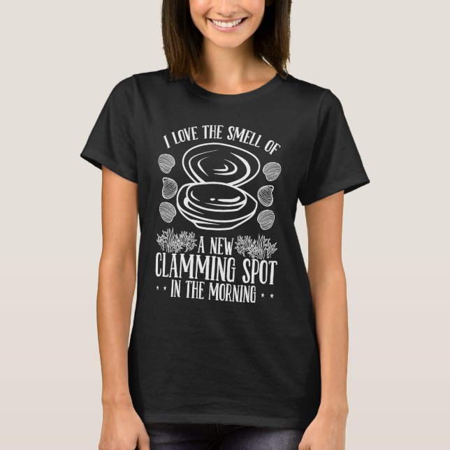 Clam Digging new Clamming Spot in the morning Clam T-Shirt (Vorderseite)