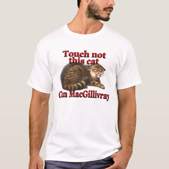 Clan MacGillivray Touch nicht diese Katze T-Shirt (Vorderseite)