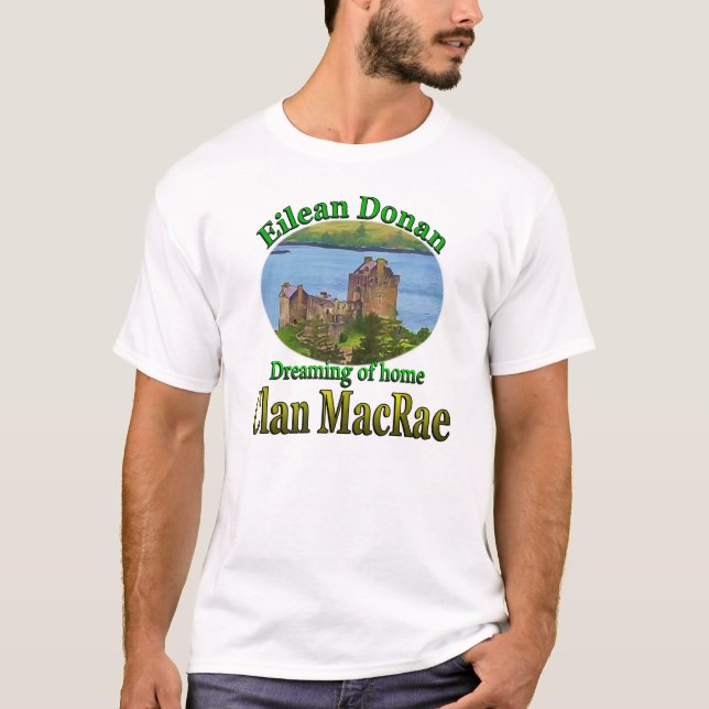 Clan MacRae Dreaming von Zuhause Eilean Donan T-Shirt (Vorderseite)