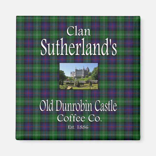 Clan-Sutherlands alter Dunrobin Schloss-Kaffee Co. Magnet (Vorne)