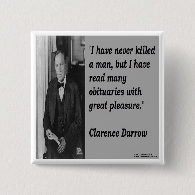 Clarence Darrow & Obituary Zitat Button (Vorderseite)