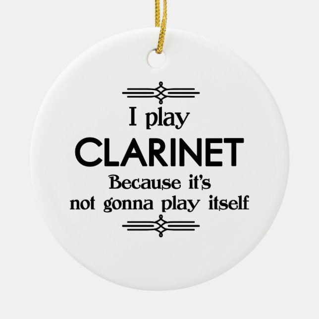 Clarinet - Spielen Sie sich selbst Funny Deko Musi Keramik Ornament (Vorne)