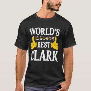 Clark Surname Funny Team Familie Nachname World's T-Shirt