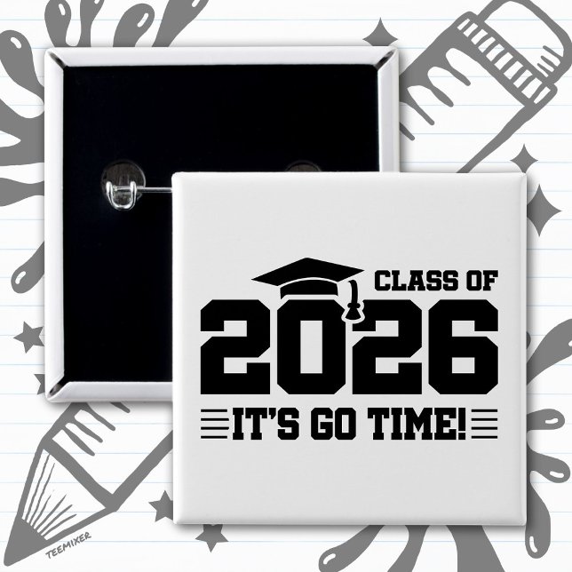Class of 2026 Graduation It’s Go Time Funny Quote Button (Von Creator hochgeladen)