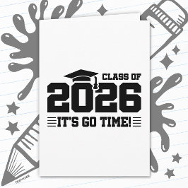 Class of 2026 Graduation It’s Go Time Funny Quote Karte