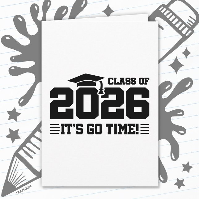 Class of 2026 Graduation It’s Go Time Funny Quote Karte (Von Creator hochgeladen)
