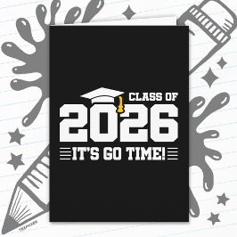Class of 2026 Graduation It’s Go Time Funny Quote Karte