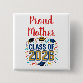Class of 2026 Proud Mother Button