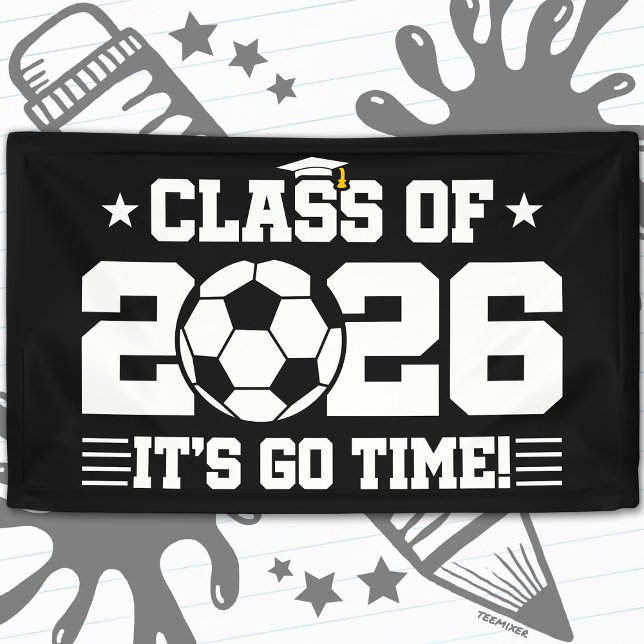 Class of 2026 Soccer Graduation It’s Go Time Quote Banner (Von Creator hochgeladen)