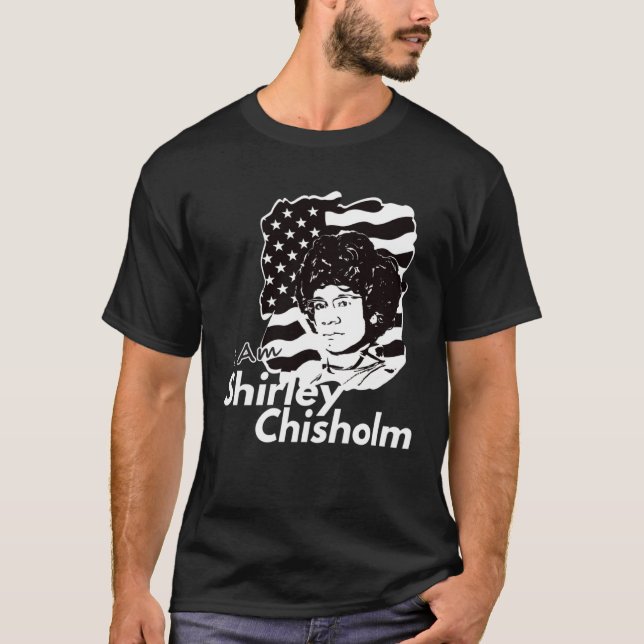 Classic I Am Shirley Chisholm Dark T-Shirt (Vorderseite)