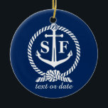 Classic Monogram Nautical Blue Anchor Beach Boat Keramikornament<br><div class="desc">Ein klassisches nautisches Design mit weißem Anker und nautischem Seil-Set vor marineblauem Hintergrund. Fügen Sie Ihre mit Monogramm Initialen und eine weitere Textzeile hinzu - Datum, Ort, Veranstaltung, etc. Ideal für Hochzeiten, Party oder Ihr Boot, Strand oder Seehaus. Klassisch, zeitlos, preppy und stilvoll - ein perfektes Design für alle Ihre...</div>