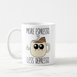 Classic Mug - More Espresso. Less Depresso.
