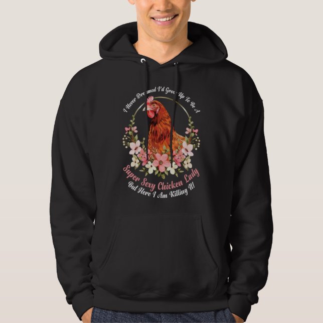 Classic Sarcastic Witty Ironic Chicken Poultry Lif Hoodie (Vorderseite)