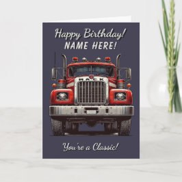 Classic Truck Sie sind eine klassische Geburtstags Karte