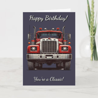 Classic Truck Sie sind eine klassische Geburtstags Karte