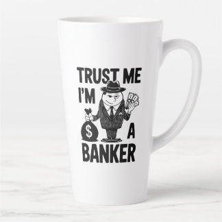 "Classic 'Trust Me, I m a Banker' Graphic" Milchtasse