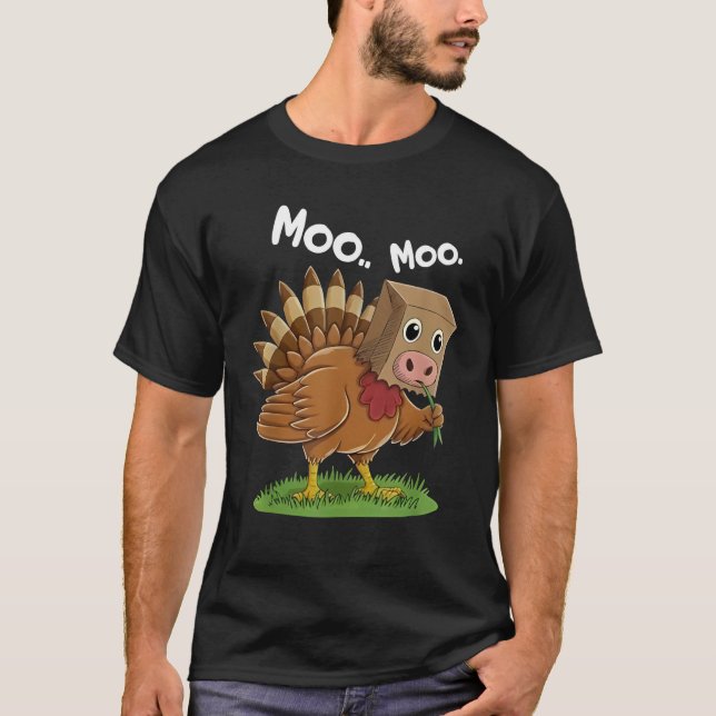 Classic Turkey Cow Moo Moo. Funny Thanksgiving T-Shirt (Vorderseite)