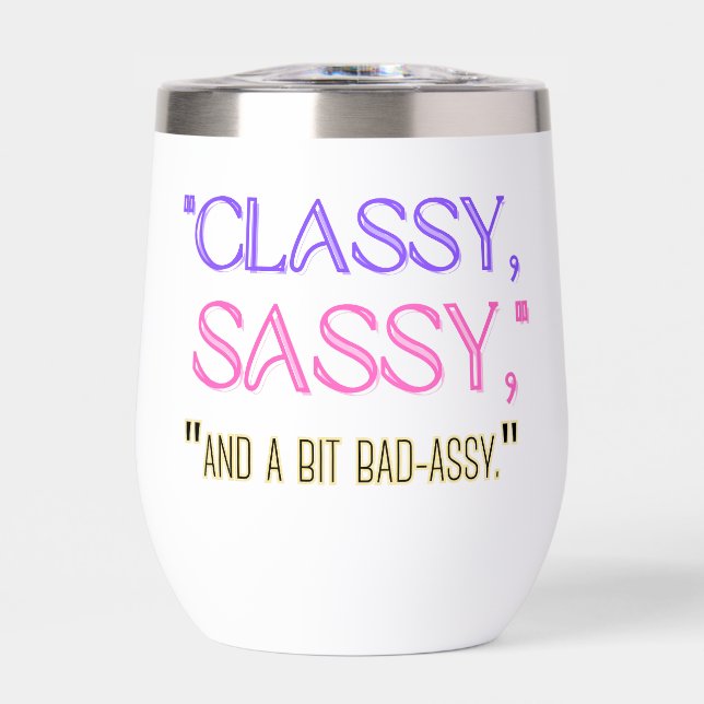 "Classique, sassy, et un peu mauvais assy." (Avant)