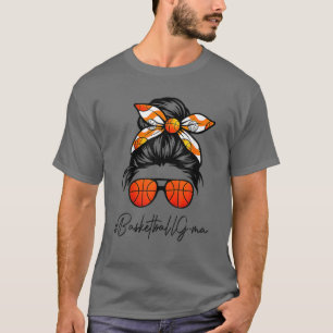 Classy G-Ma Life Messy Hair Bun Basketball Mütter T-Shirt