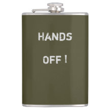 Classy Khaki Flask "Hands Off" Text> Hip Flask