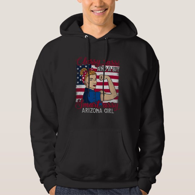 Classy Sassi And A Bit Smart Assi Arizona Girl Hoodie (Vorderseite)