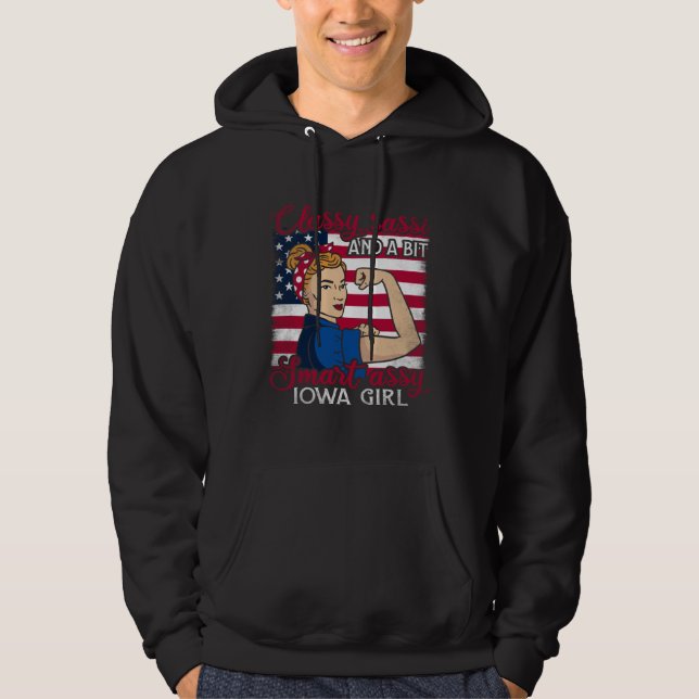 Classy Sassi And A Bit Smart Assi Iowa Girl  1 Hoodie (Vorderseite)