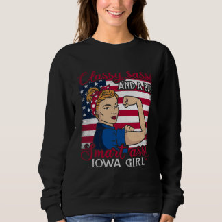 Classy Sassi And A Bit Smart Assi Iowa Girl 1 Sweatshirt