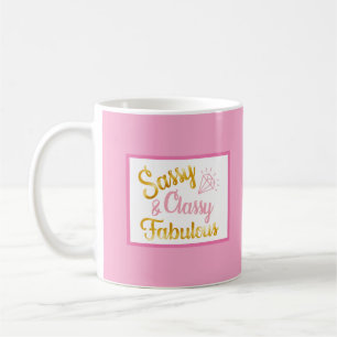 Classy Sassy Fabulous Kaffeetasse
