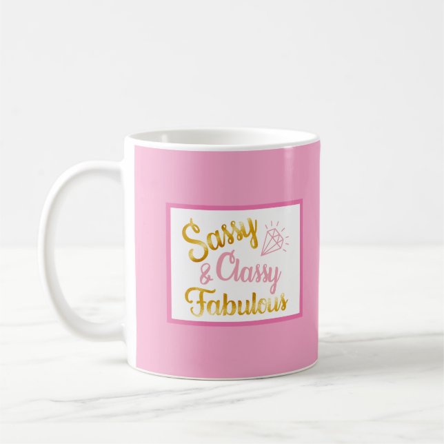 Classy Sassy Fabulous  Kaffeetasse (Links)