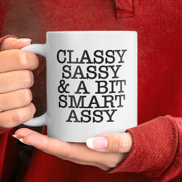 Classy Sassy Funny Quotes Mug Jumbo-Tasse
