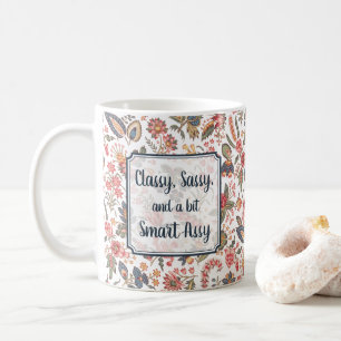 Classy Sassy Smart Assy Funny Joke Girly Spaß Kaffeetasse