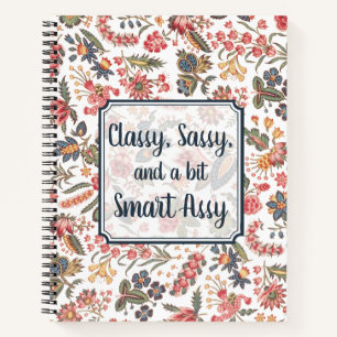 Classy Sassy und ein bisschen Smart Assy Funny Flo Notizbuch