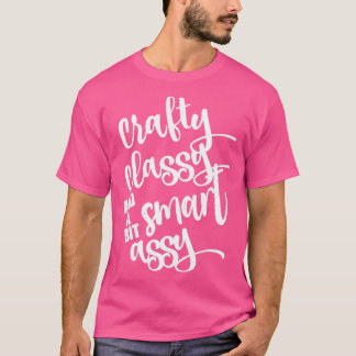 Classy Sassy und ein bisschen Smart Assy T-Shirt