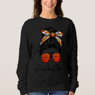 Classy StepMom Life Messy Hair Bun Basketball Moth Sweatshirt