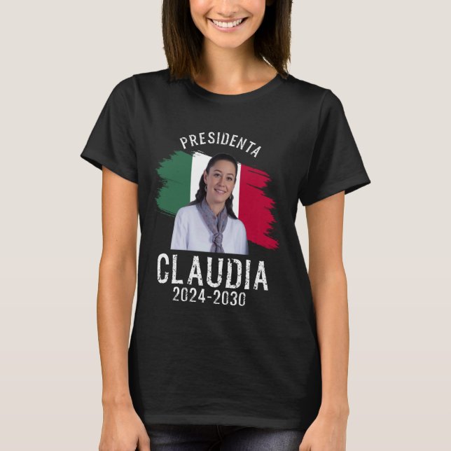 Claudia Sheinbaum Präsident, mexikanischer Präside T-Shirt (Vorderseite)