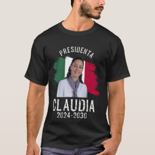 Claudia Sheinbaum Präsident, mexikanischer Präside T-Shirt