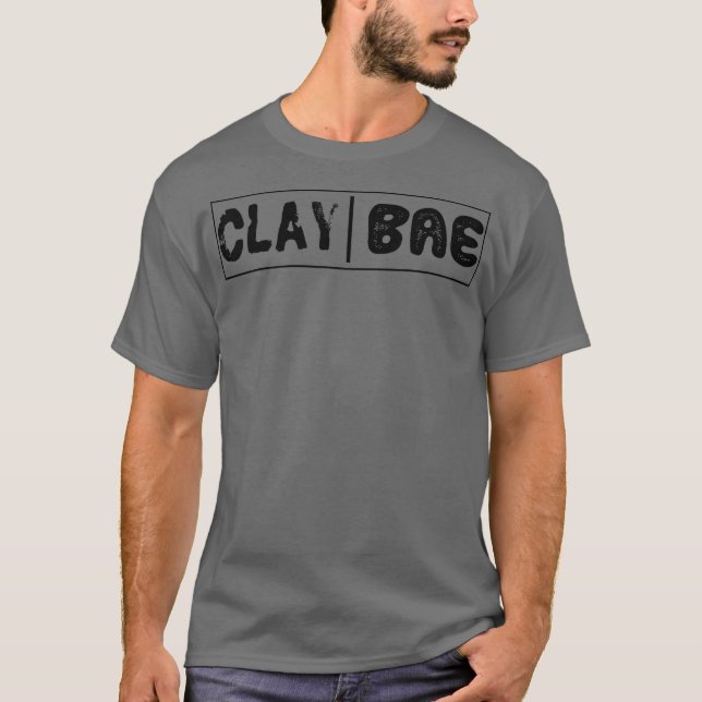 Clay Bae Pottery Geschenk Lover Keramiken Künstler T-Shirt (Vorderseite)