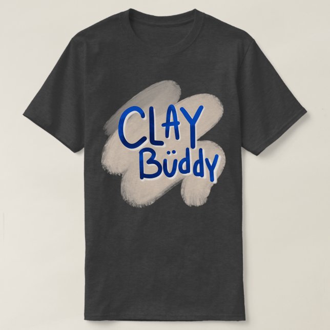Clay buddy T-Shirt (Design vorne)