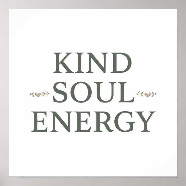Clean and Simple "Kind Soul Energy" Poster (Vorne)
