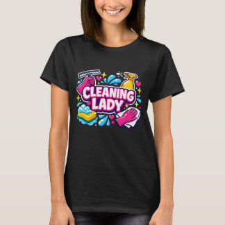 Cleaning Lady Housekeeping Cleaning Lover T-Shirt