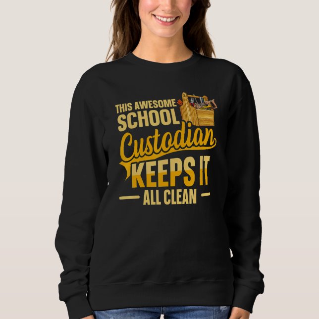 Cleaning School Custodian for a School custodian 3 Sweatshirt (Vorderseite)