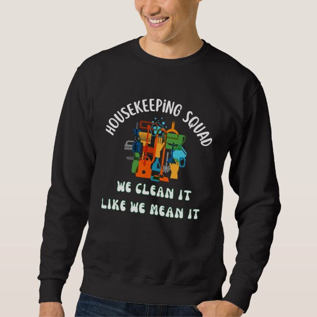 Cleaning Squad Housekeeper  Housekeeping Mom Sweatshirt (Vorderseite)