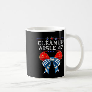 Cleanup Aisle 47 Anti-Trump Politischer Satire Pat Kaffeetasse